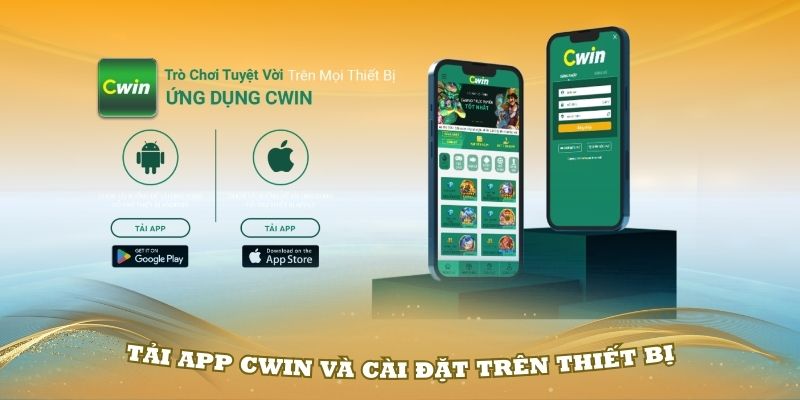 Quá trình tải app Cwin và cài đặt trên thiết bị