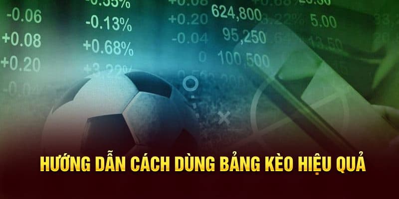 Cách dùng bảng kèo nhà cái dành cho tân thủ cá độ bóng đá