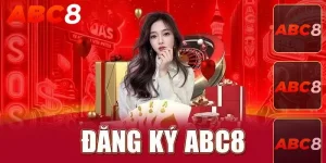 Lợi ích của việc đăng ký ABC8