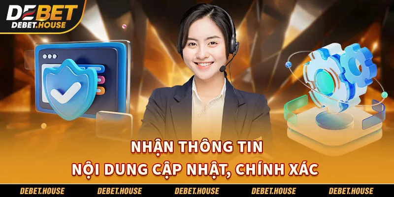 Các kênh liên hệ DEBET luôn sẵn sàng phục vụ bạn 