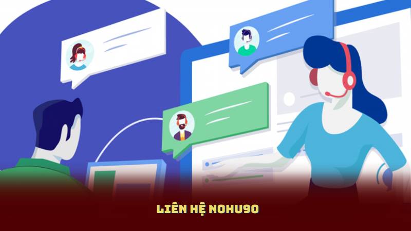 Liên Hệ Nohu90: Thông Tin Chi Tiết Và Các Kênh Chính Thức