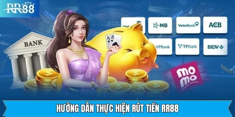 Quy Trình Rút Tiền Tại RR88