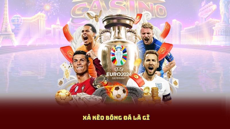 Xả Kèo Bóng Đá Là Gì? Hướng Dẫn Cách Xả Kèo Đúng Chuẩn Nhà Cái